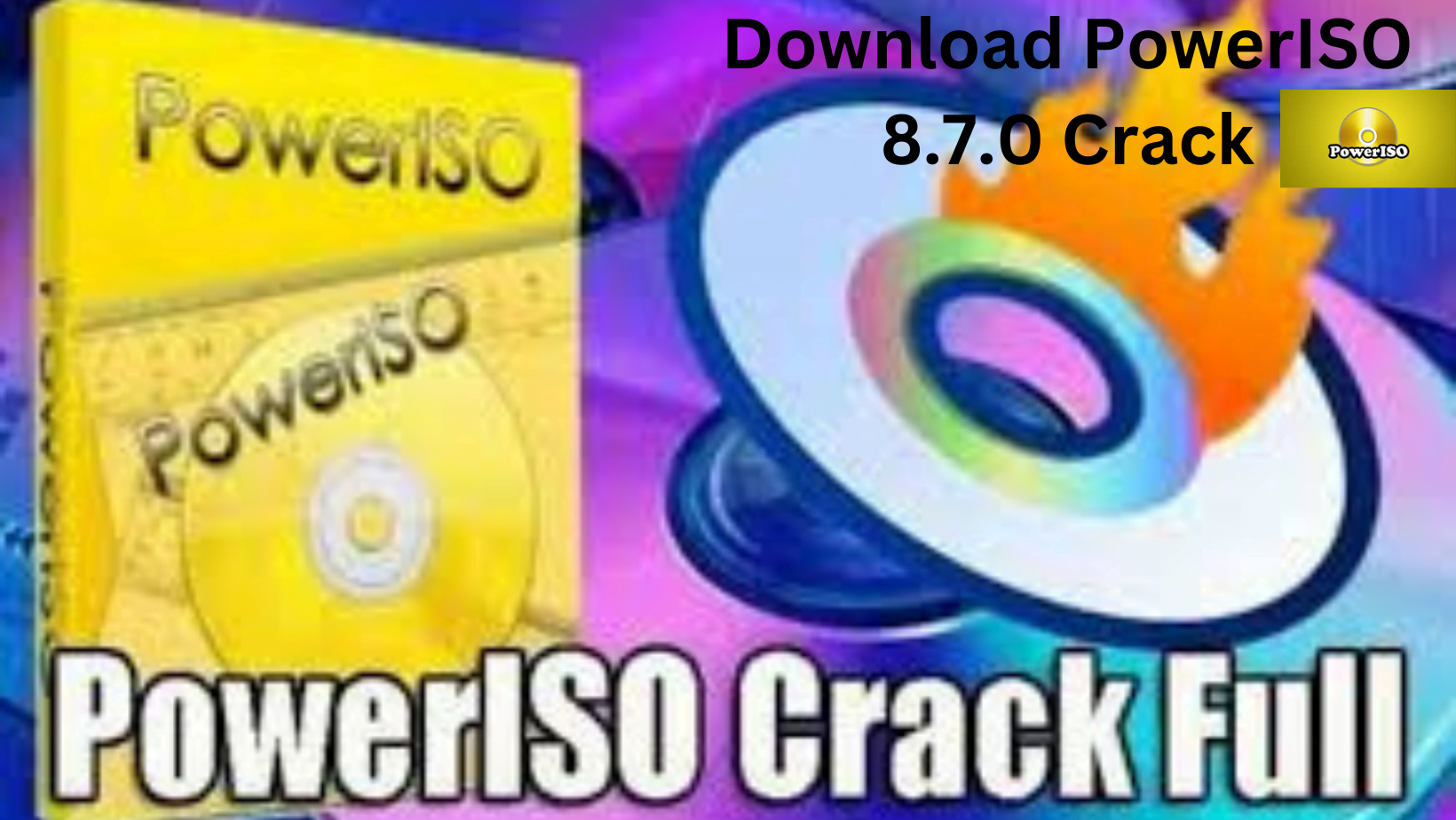 Download PowerISO 8.7.0 Crack with Serial Key for Free 2024